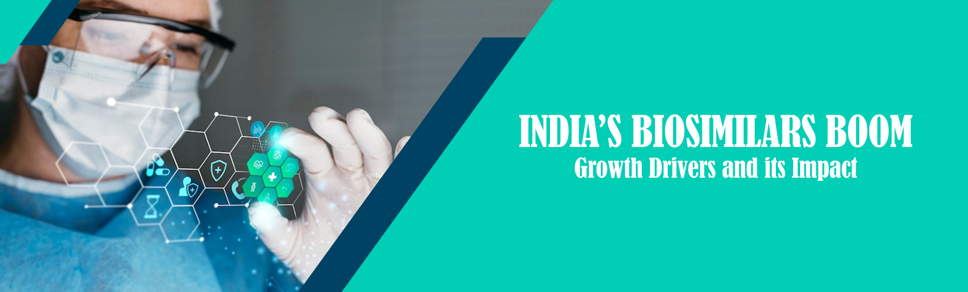 India’s Biosimilars Boom: Growth Drivers and its Impact